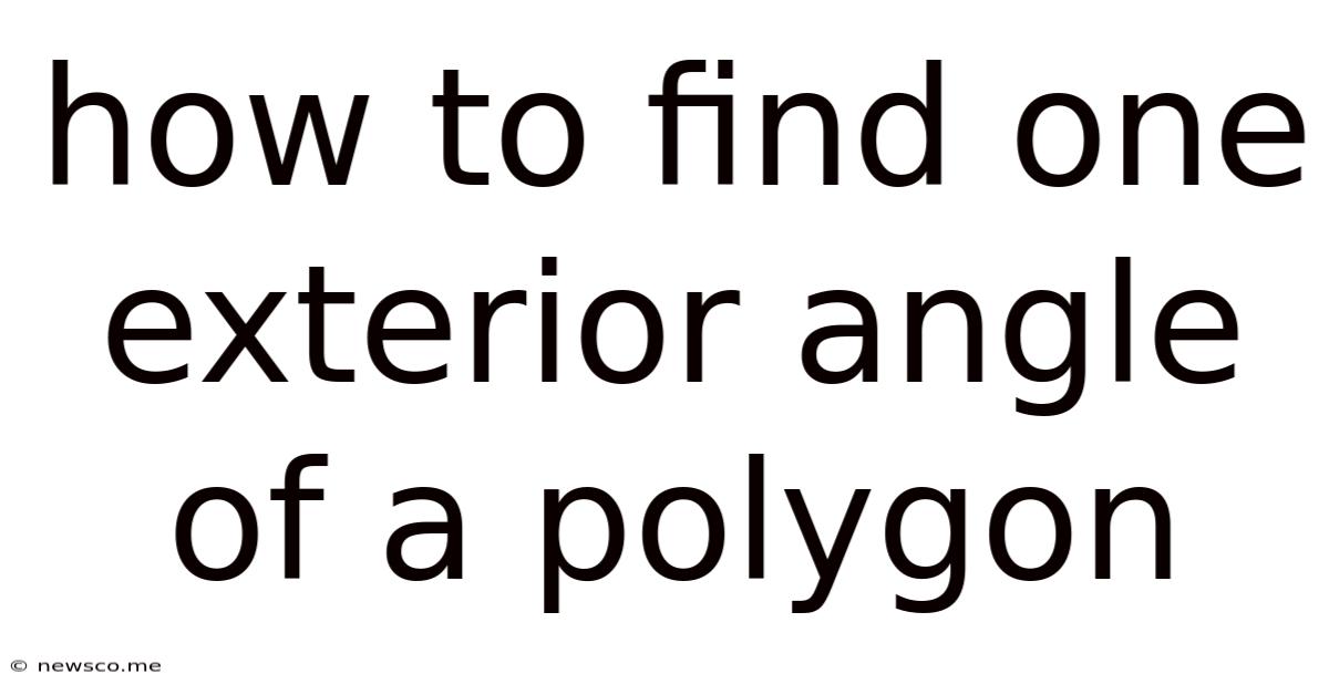 How To Find One Exterior Angle Of A Polygon