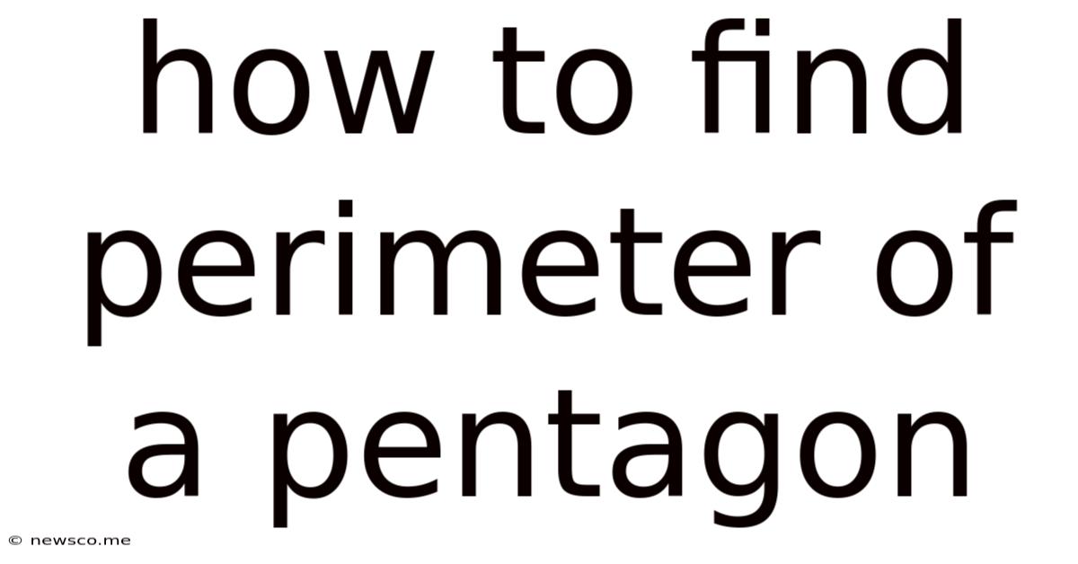 How To Find Perimeter Of A Pentagon