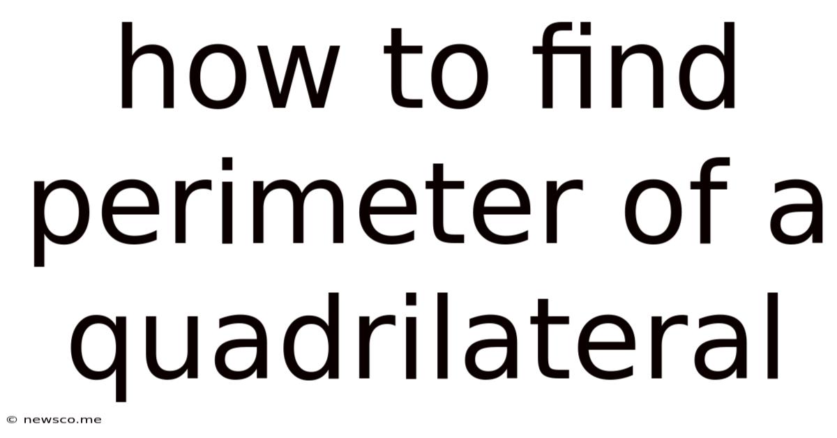 How To Find Perimeter Of A Quadrilateral