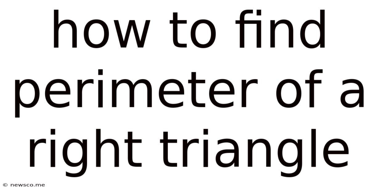 How To Find Perimeter Of A Right Triangle