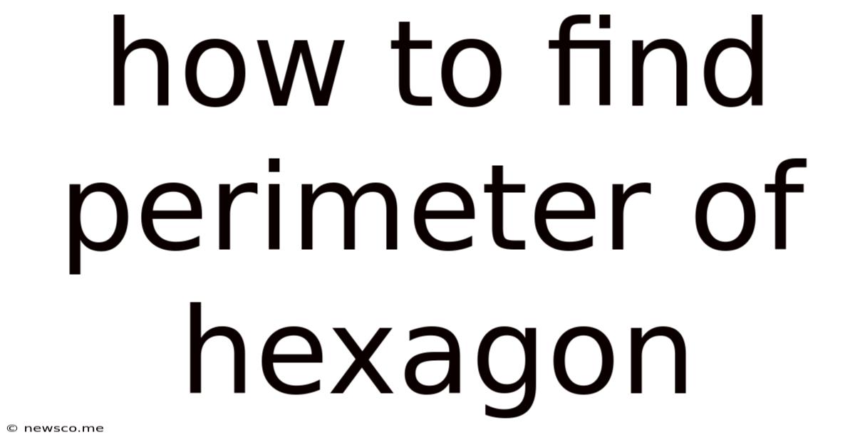 How To Find Perimeter Of Hexagon