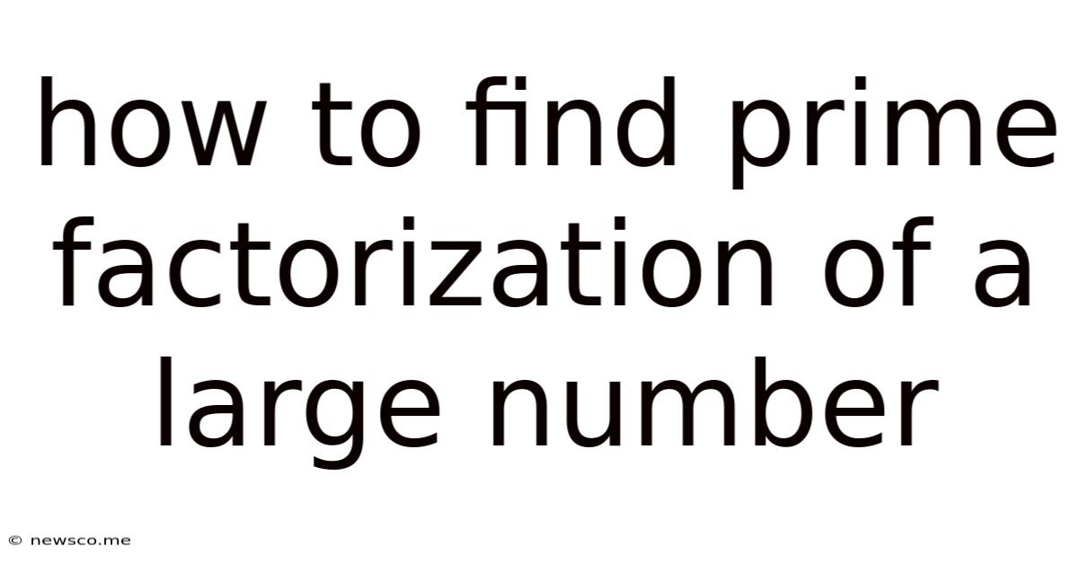 How To Find Prime Factorization Of A Large Number