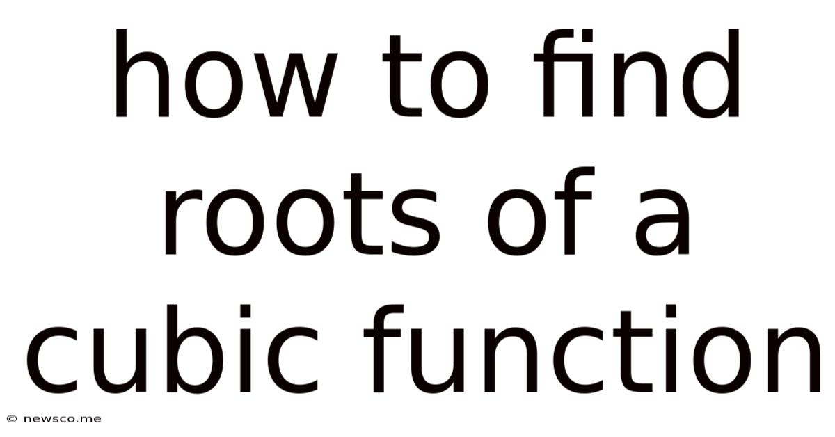 How To Find Roots Of A Cubic Function