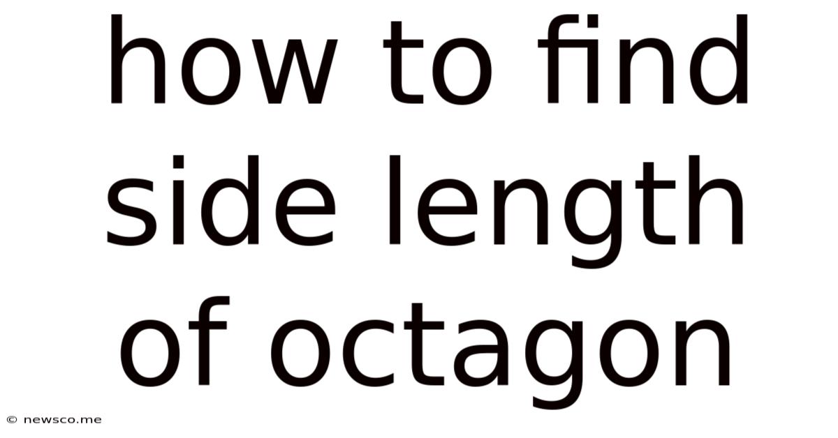 How To Find Side Length Of Octagon