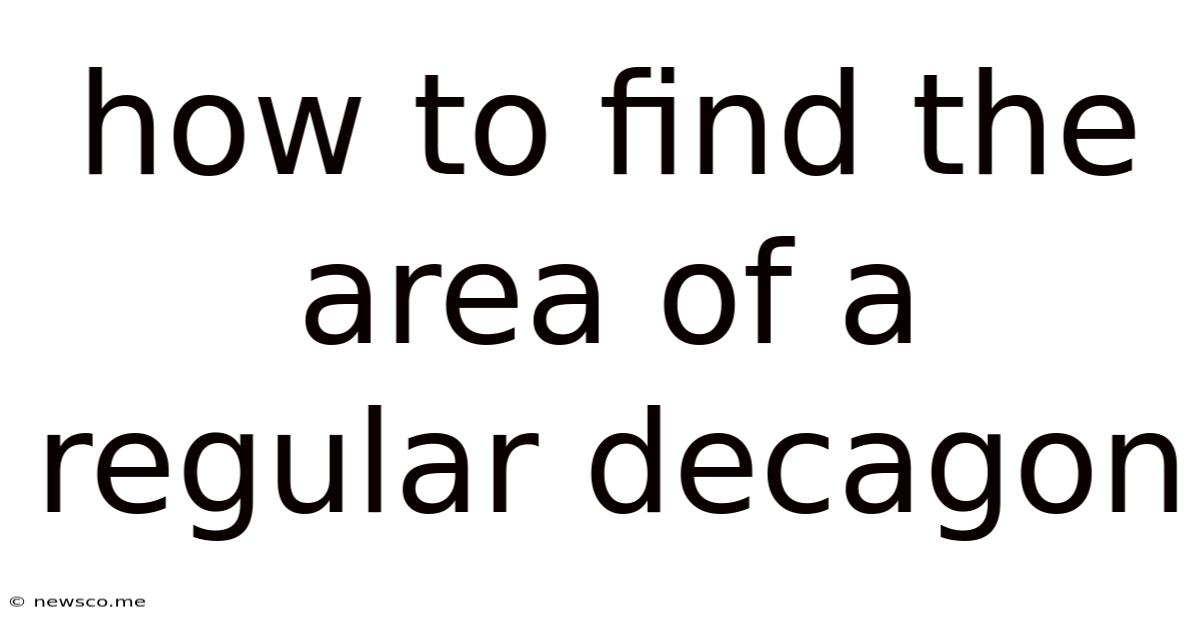 How To Find The Area Of A Regular Decagon