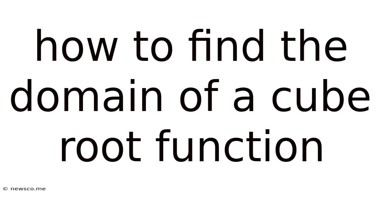 How To Find The Domain Of A Cube Root Function