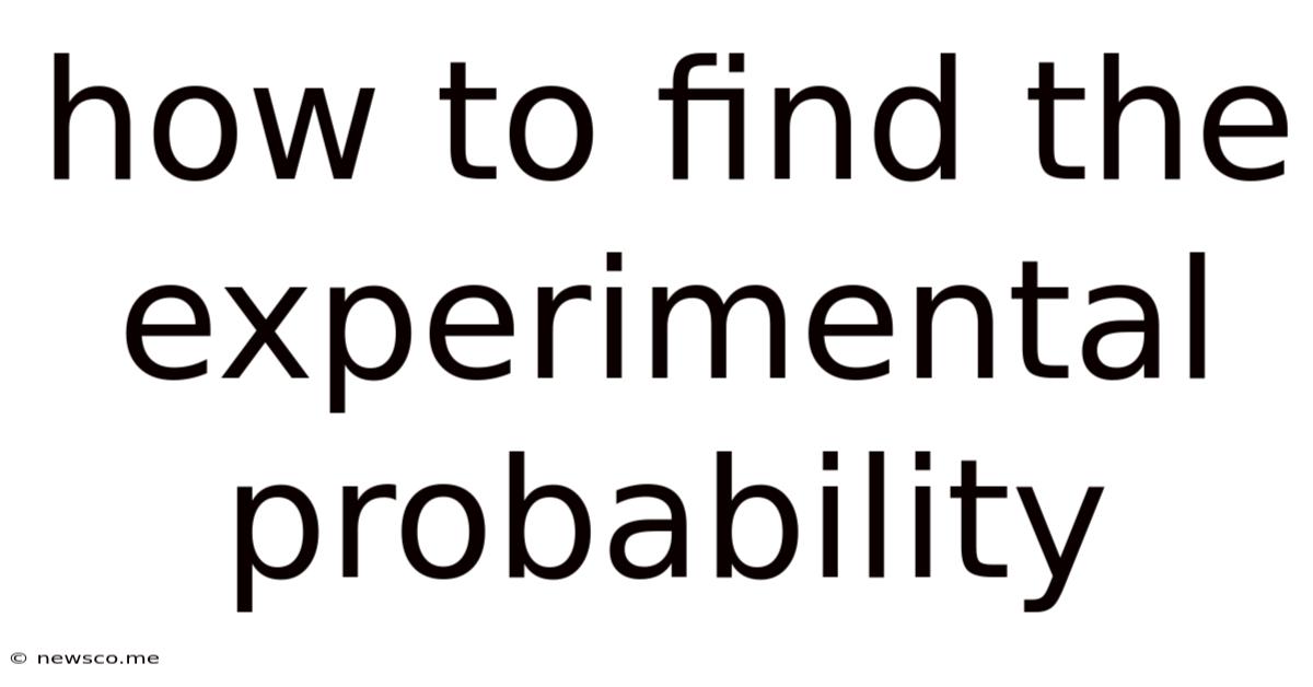 How To Find The Experimental Probability
