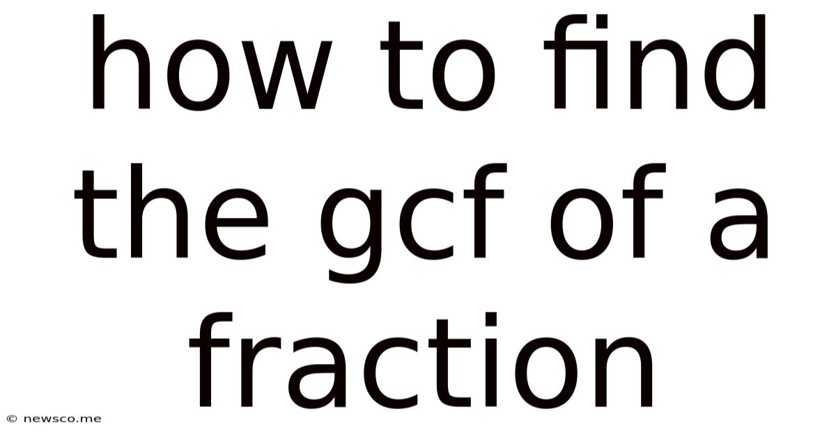 How To Find The Gcf Of A Fraction