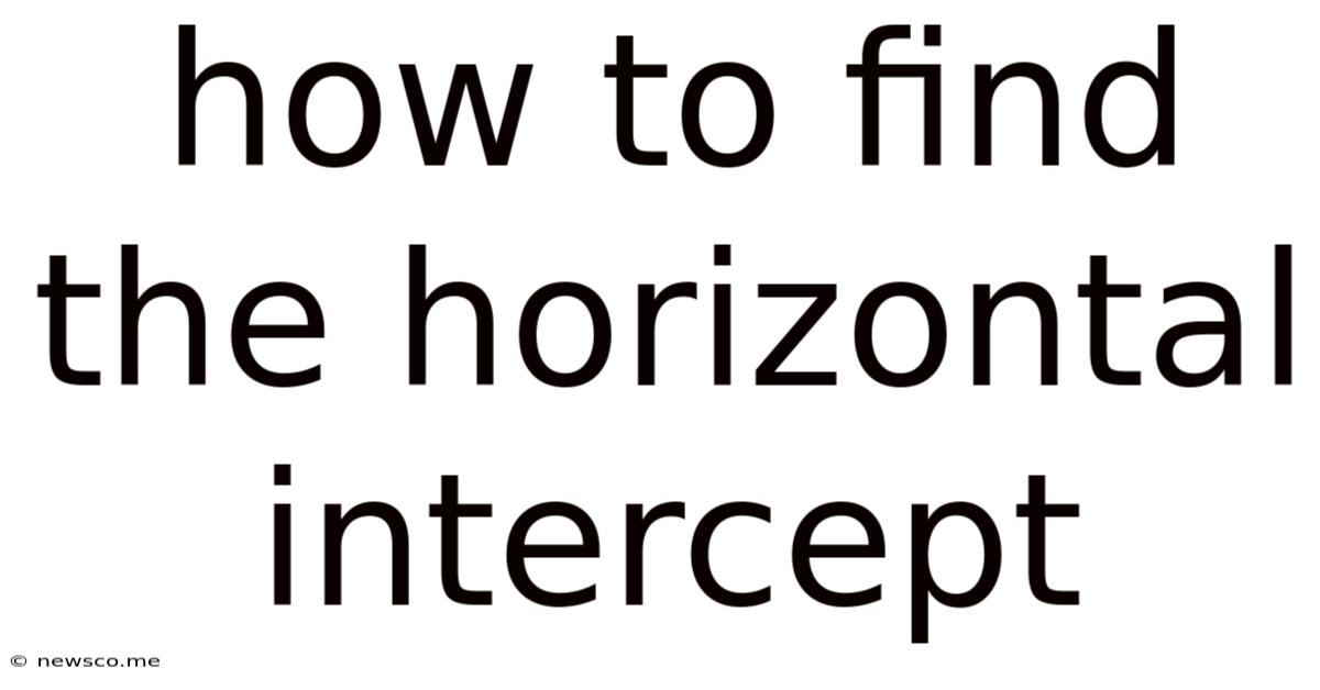 How To Find The Horizontal Intercept