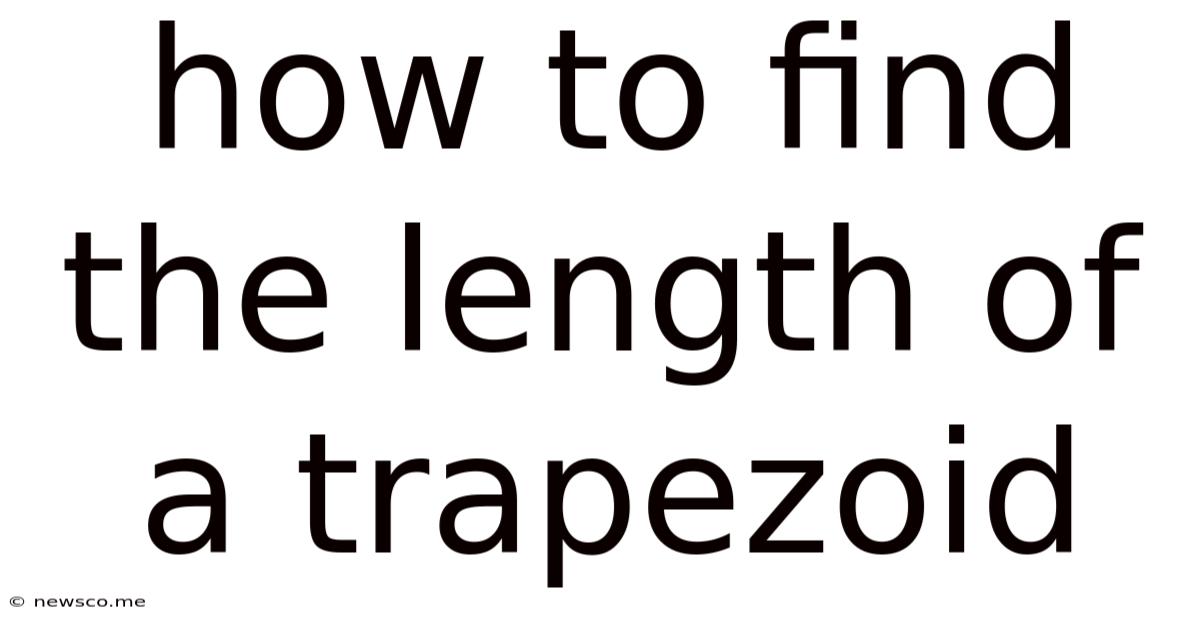 How To Find The Length Of A Trapezoid