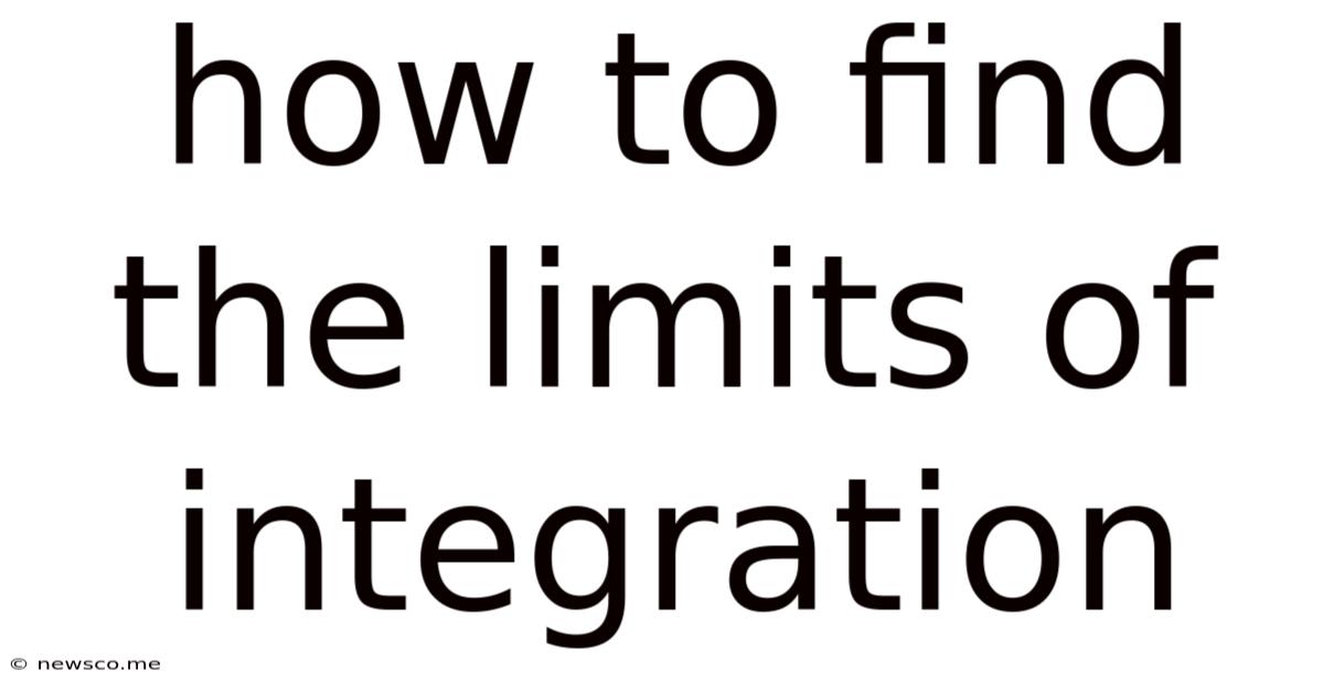 How To Find The Limits Of Integration