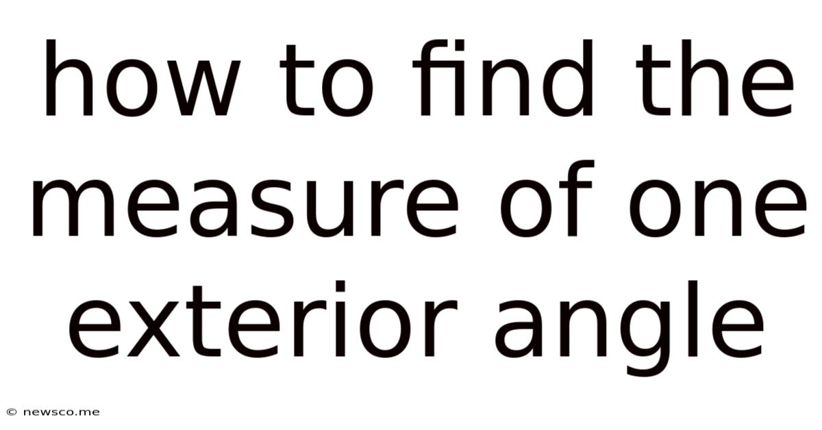 How To Find The Measure Of One Exterior Angle