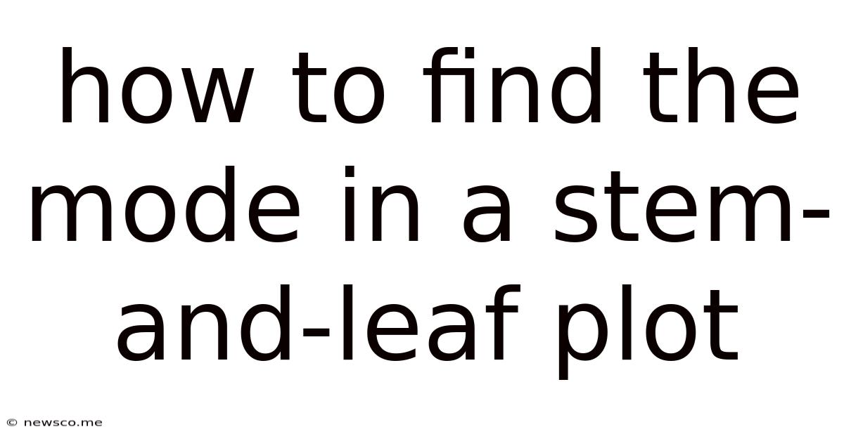How To Find The Mode In A Stem-and-leaf Plot