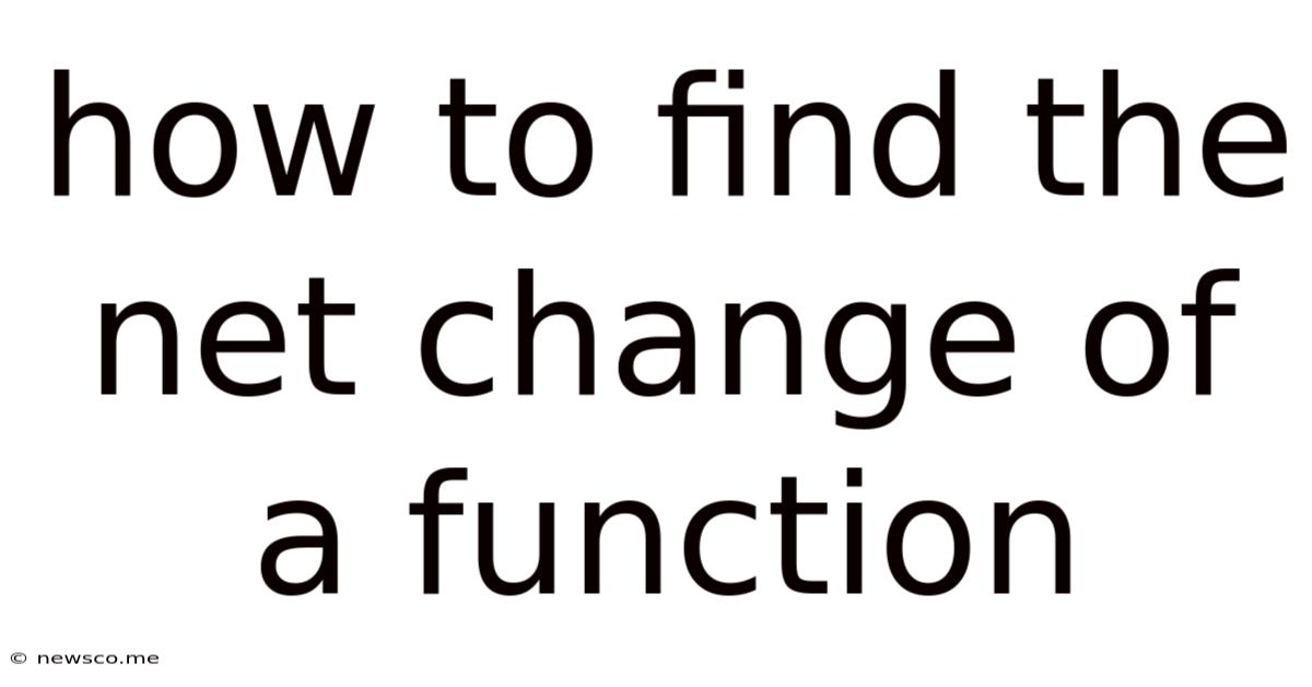 How To Find The Net Change Of A Function