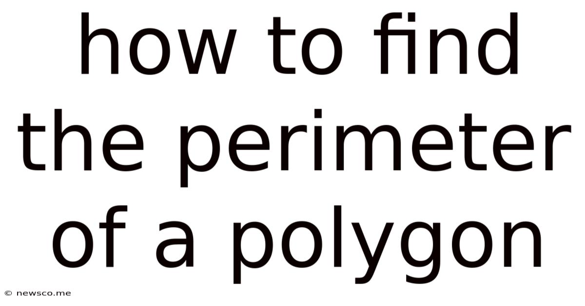 How To Find The Perimeter Of A Polygon