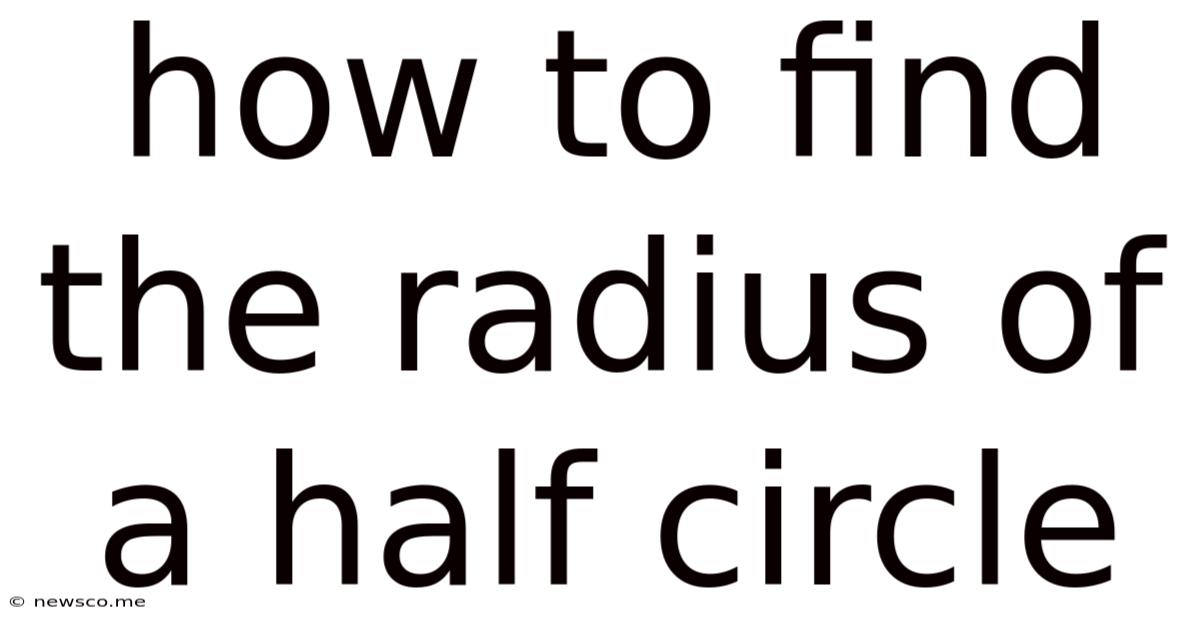 How To Find The Radius Of A Half Circle