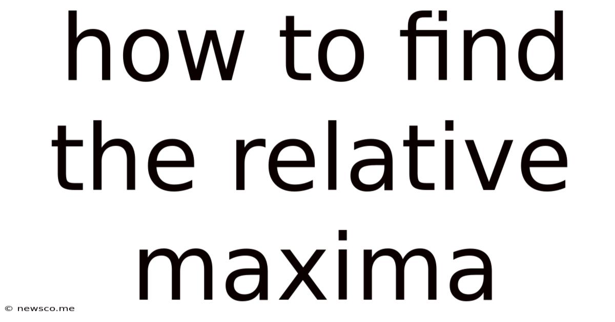 How To Find The Relative Maxima