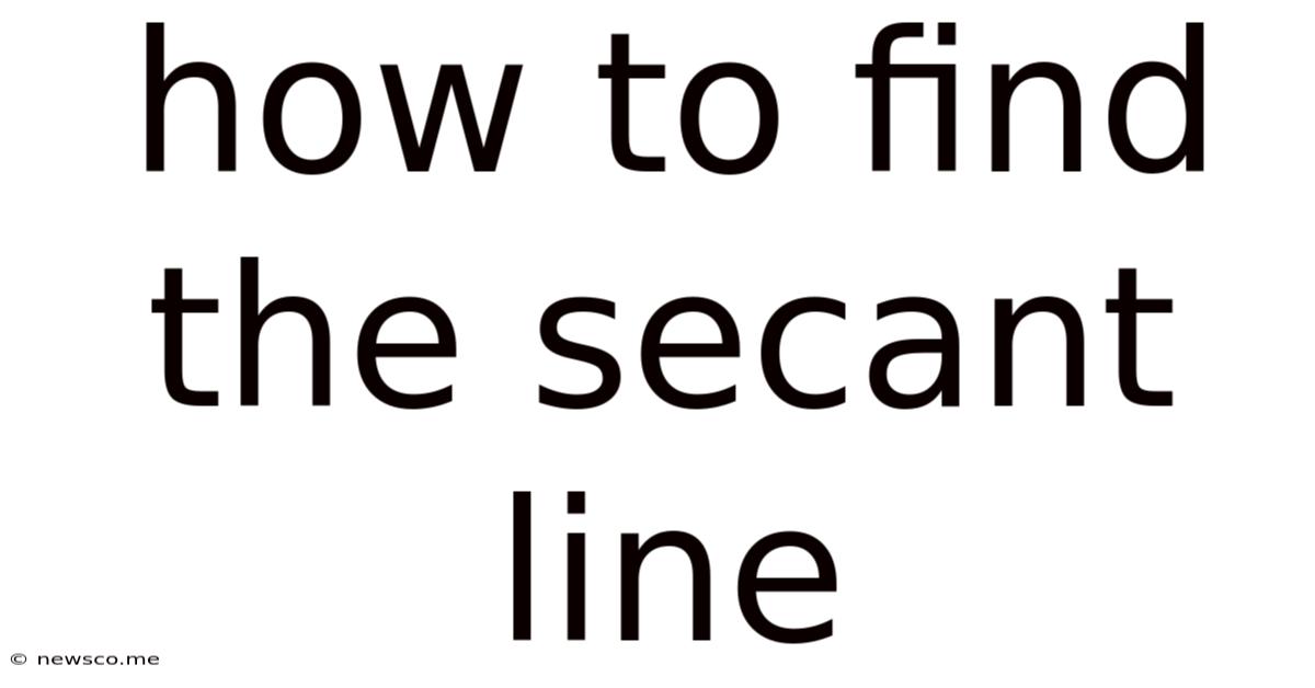 How To Find The Secant Line