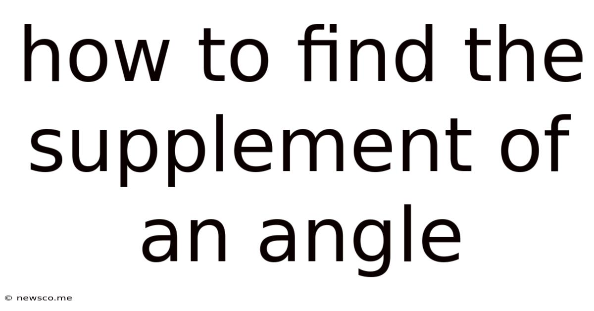 How To Find The Supplement Of An Angle