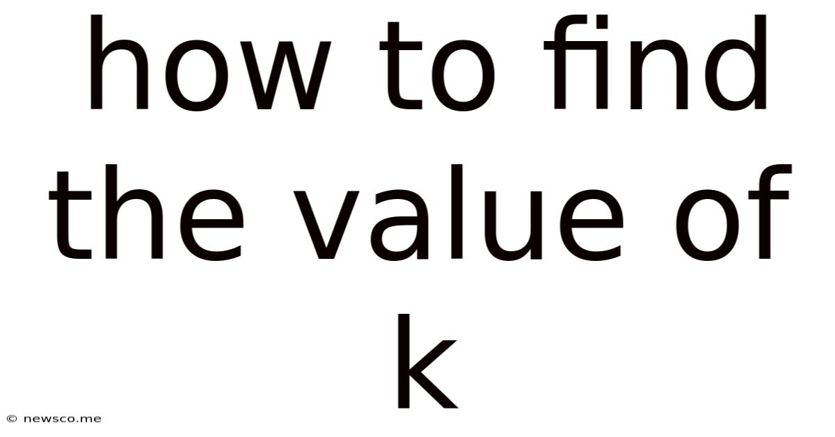 How To Find The Value Of K