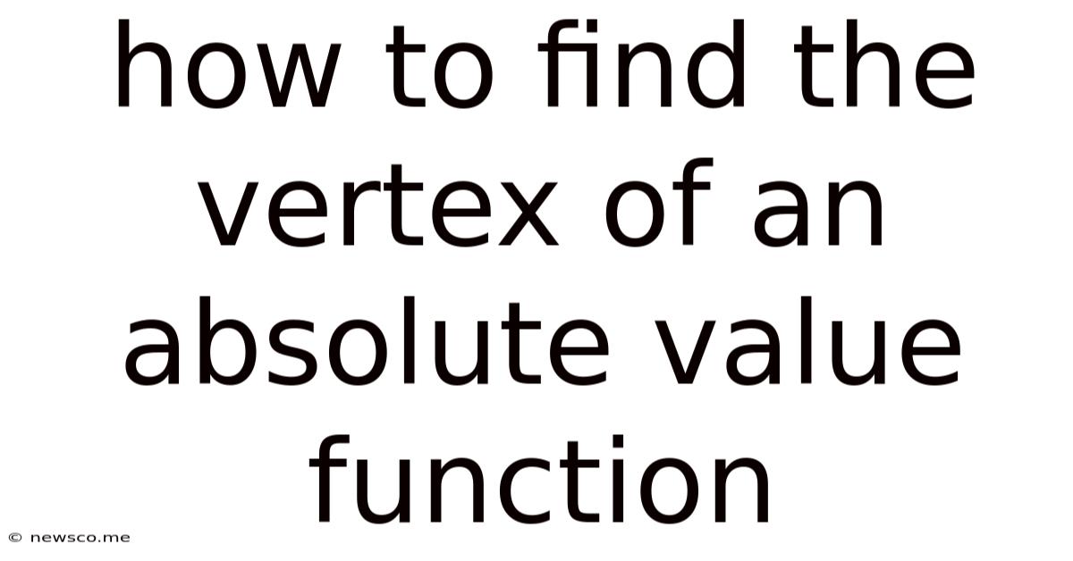 How To Find The Vertex Of An Absolute Value Function