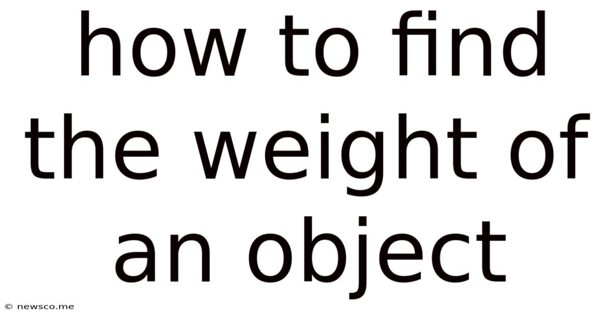 How To Find The Weight Of An Object