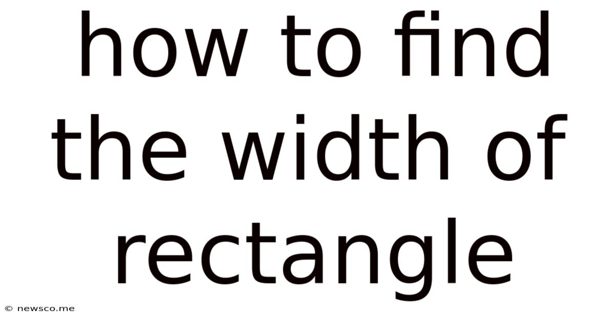 How To Find The Width Of Rectangle