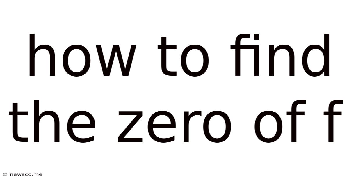 How To Find The Zero Of F