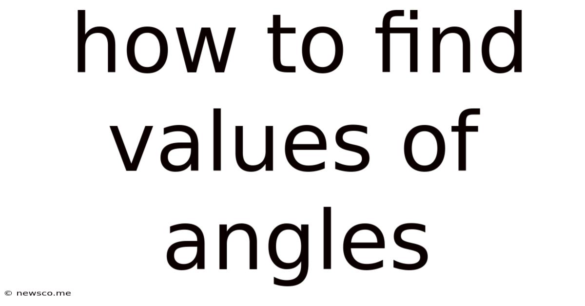 How To Find Values Of Angles