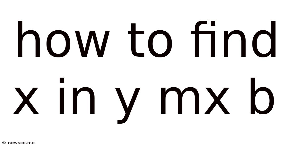 How To Find X In Y Mx B