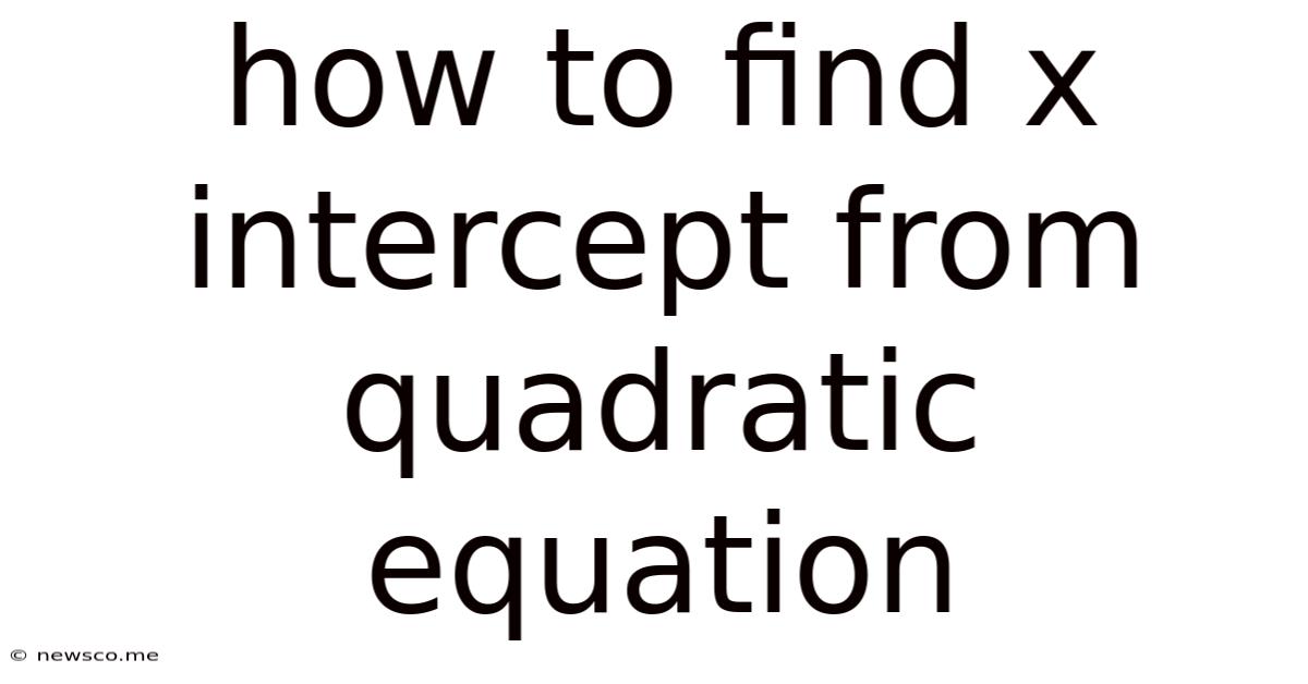 How To Find X Intercept From Quadratic Equation