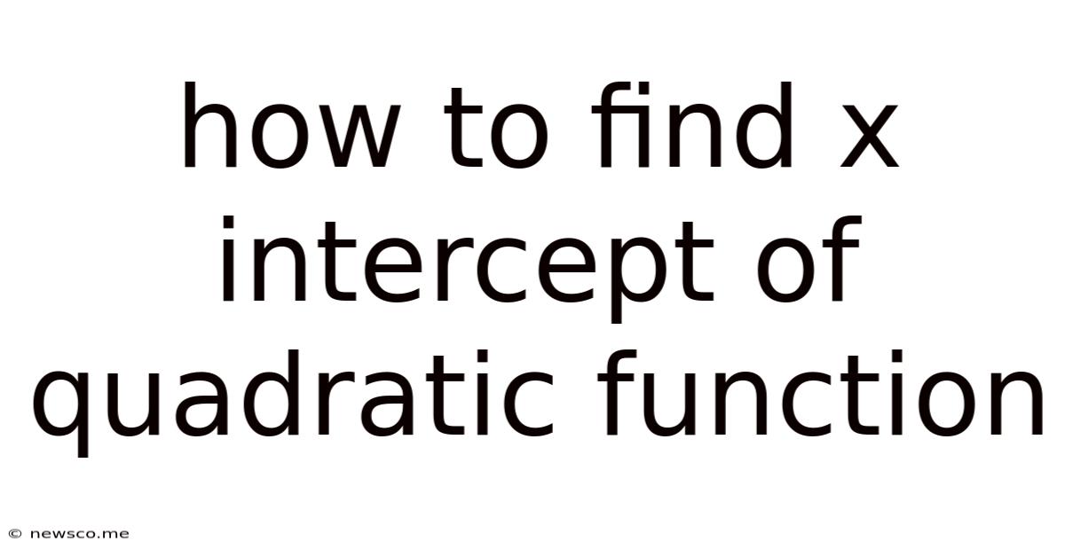 How To Find X Intercept Of Quadratic Function