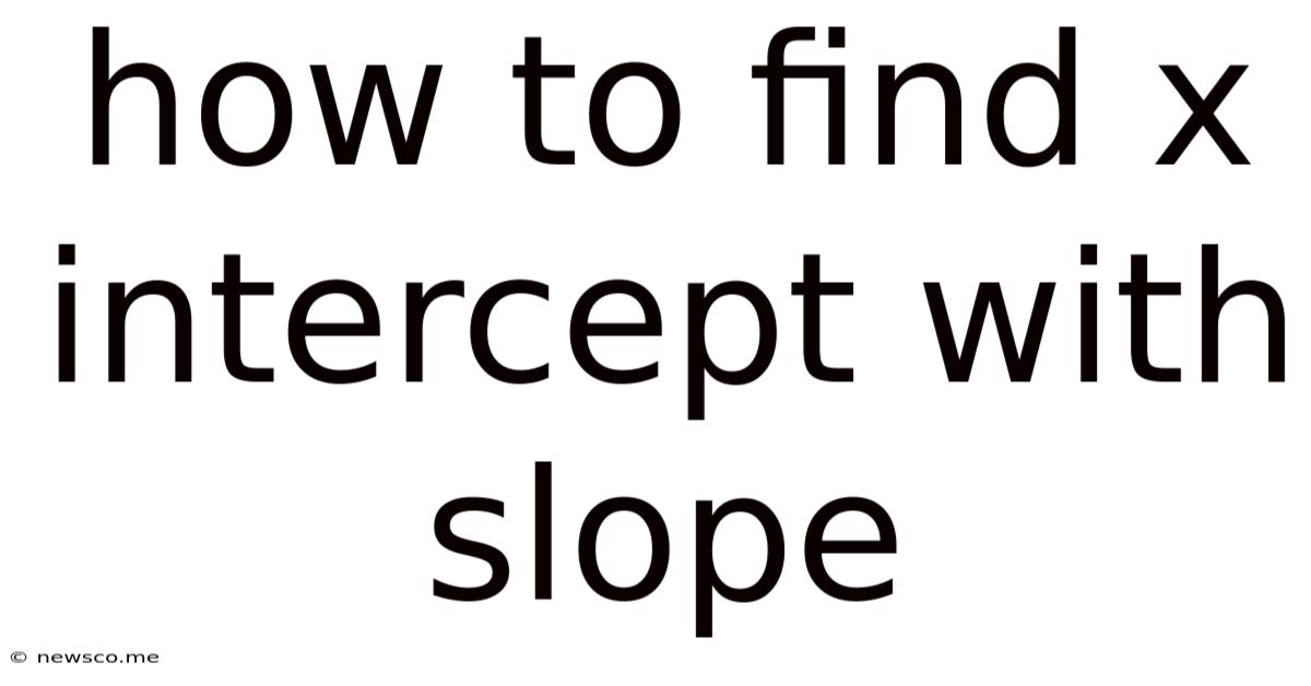 How To Find X Intercept With Slope