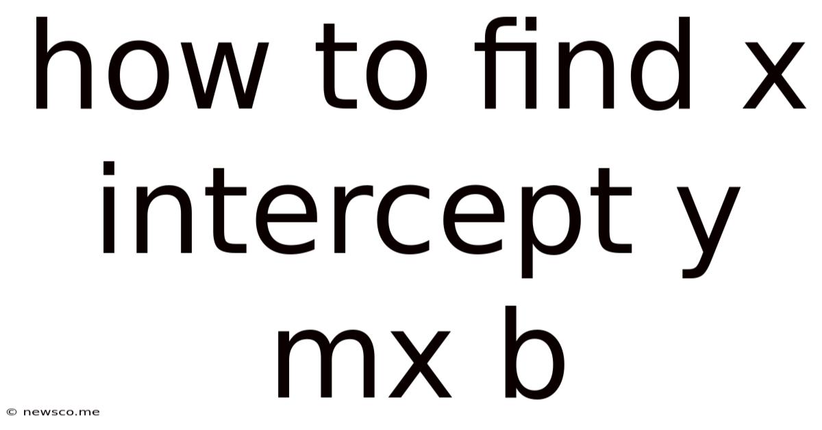 How To Find X Intercept Y Mx B