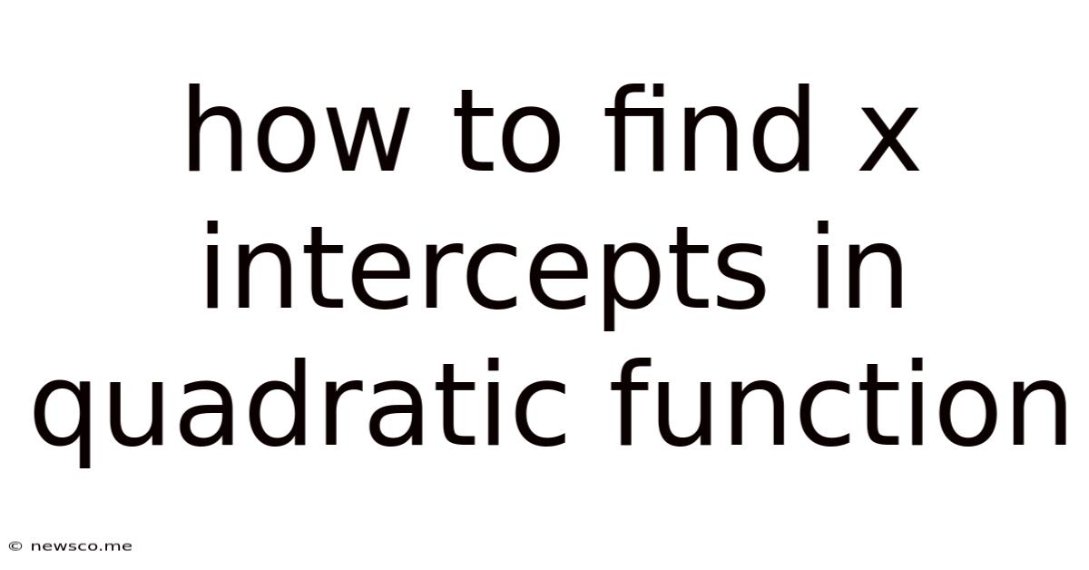 How To Find X Intercepts In Quadratic Function