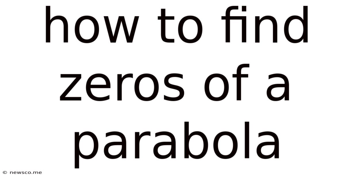 How To Find Zeros Of A Parabola