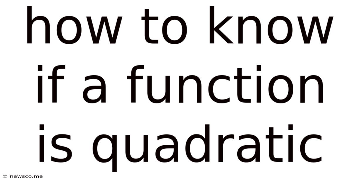 How To Know If A Function Is Quadratic