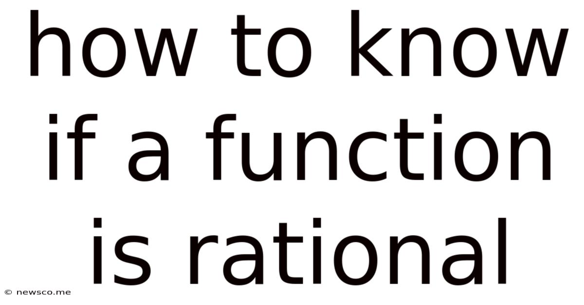 How To Know If A Function Is Rational