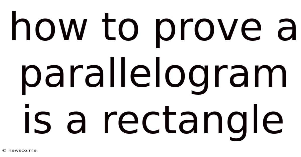 How To Prove A Parallelogram Is A Rectangle