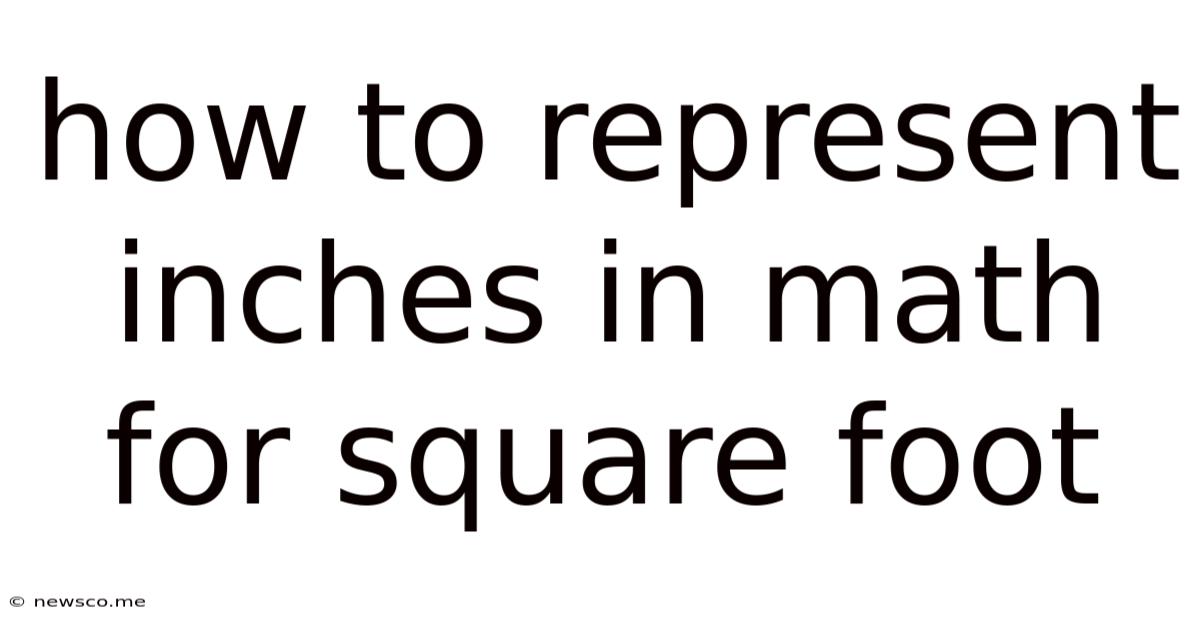 How To Represent Inches In Math For Square Foot