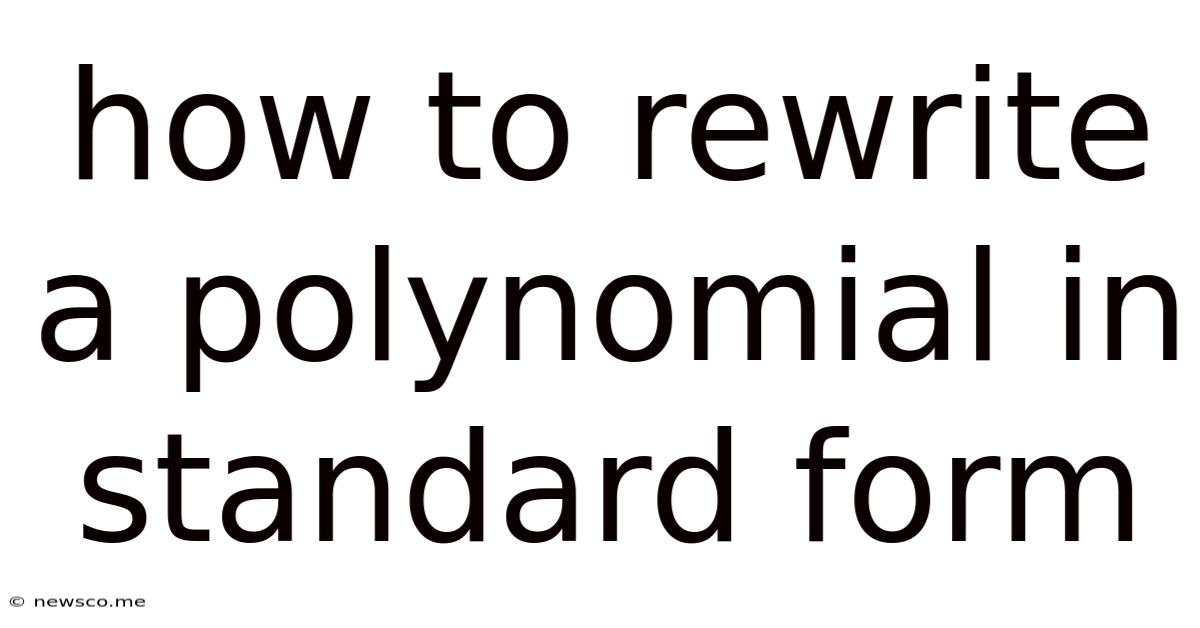 How To Rewrite A Polynomial In Standard Form