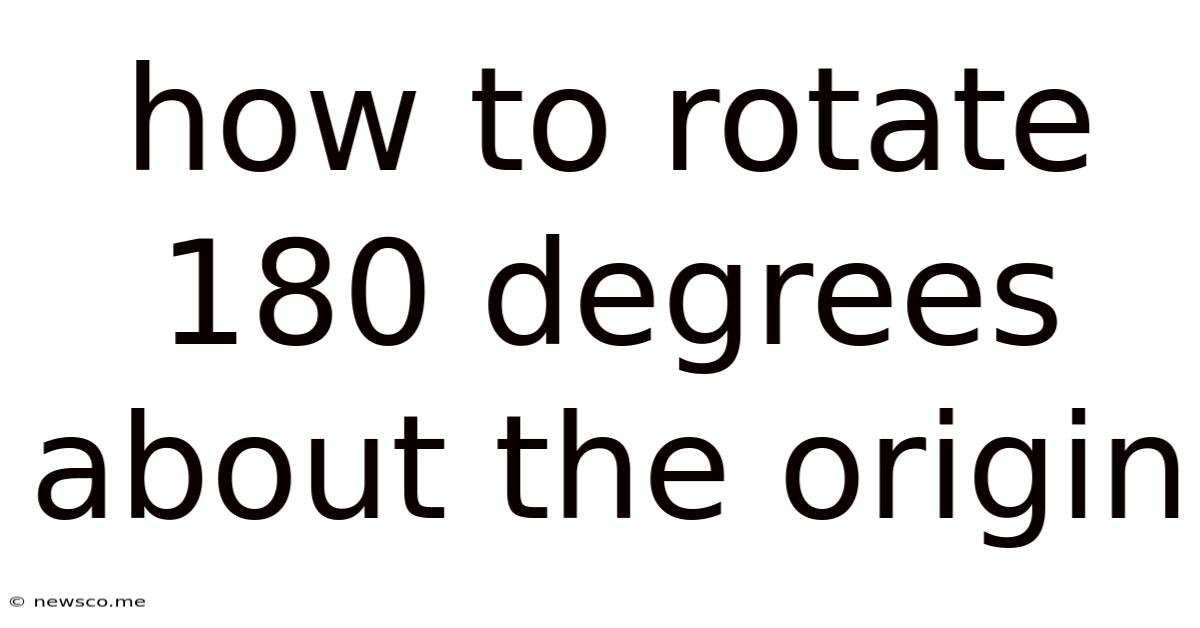 How To Rotate 180 Degrees About The Origin