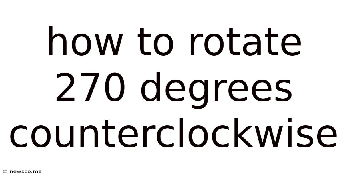 How To Rotate 270 Degrees Counterclockwise