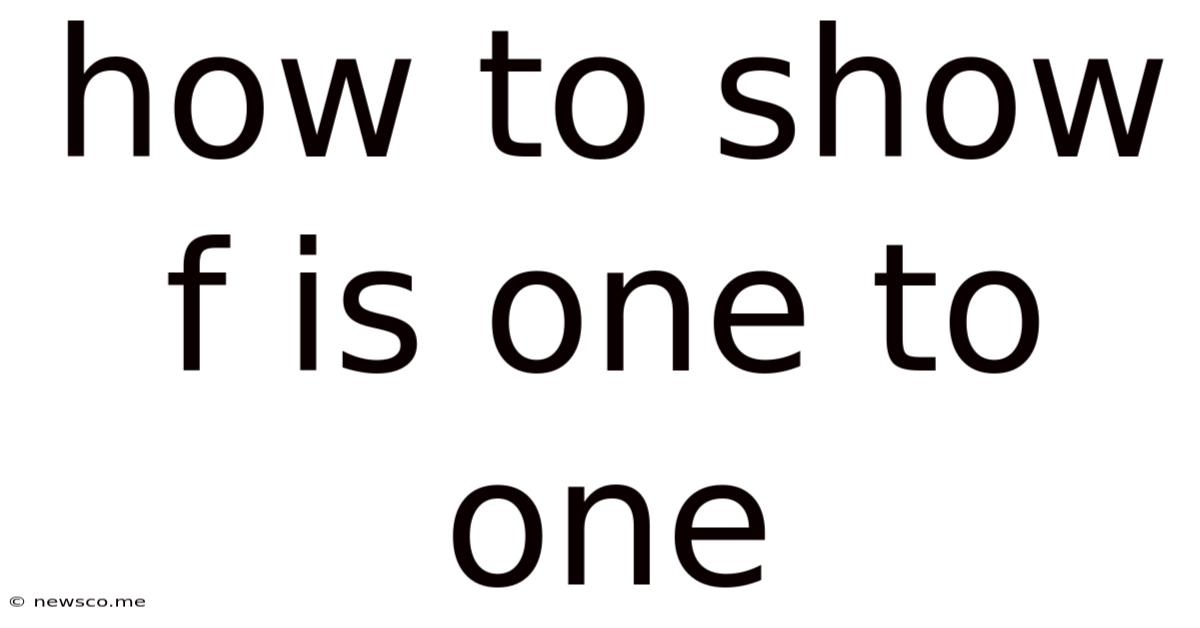 How To Show F Is One To One