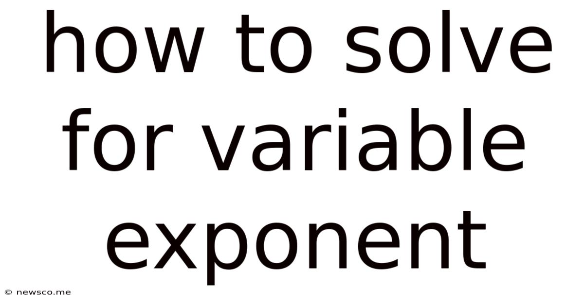 How To Solve For Variable Exponent