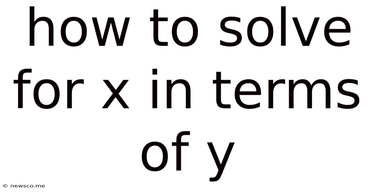 How To Solve For X In Terms Of Y