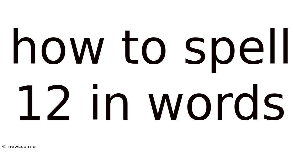 How To Spell 12 In Words