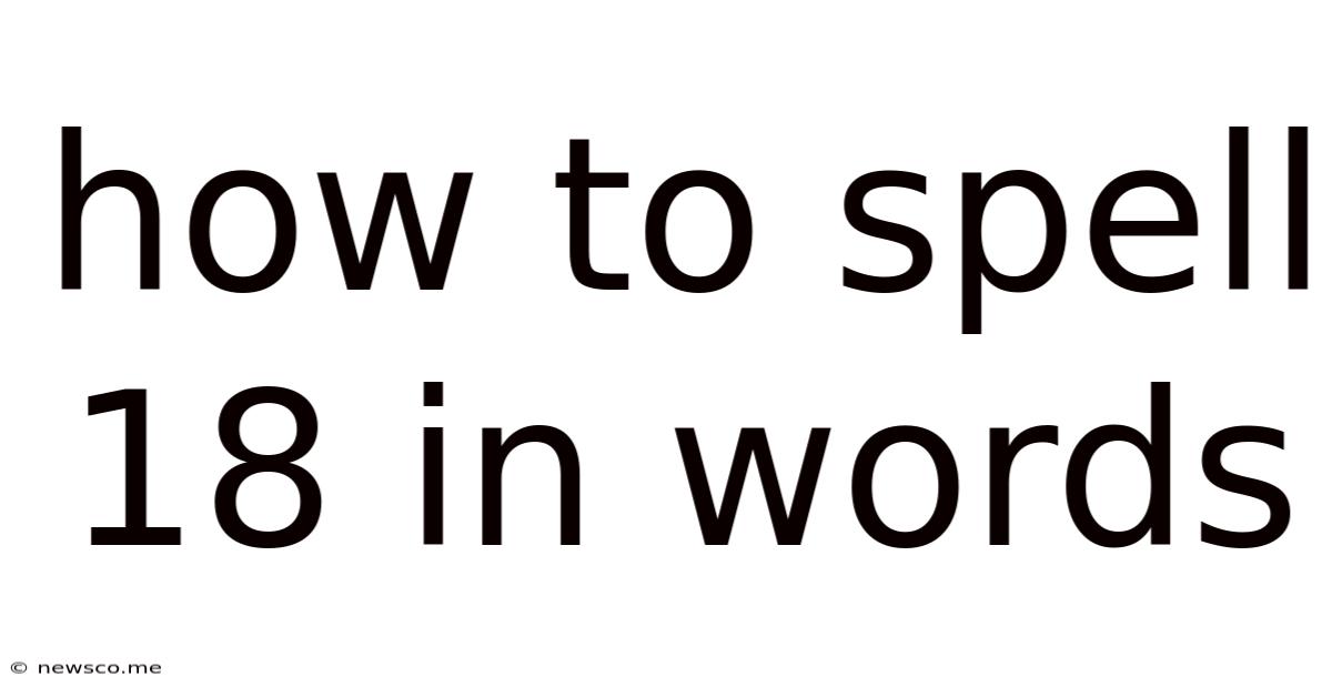 How To Spell 18 In Words