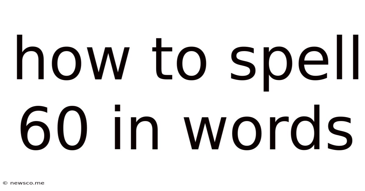 How To Spell 60 In Words