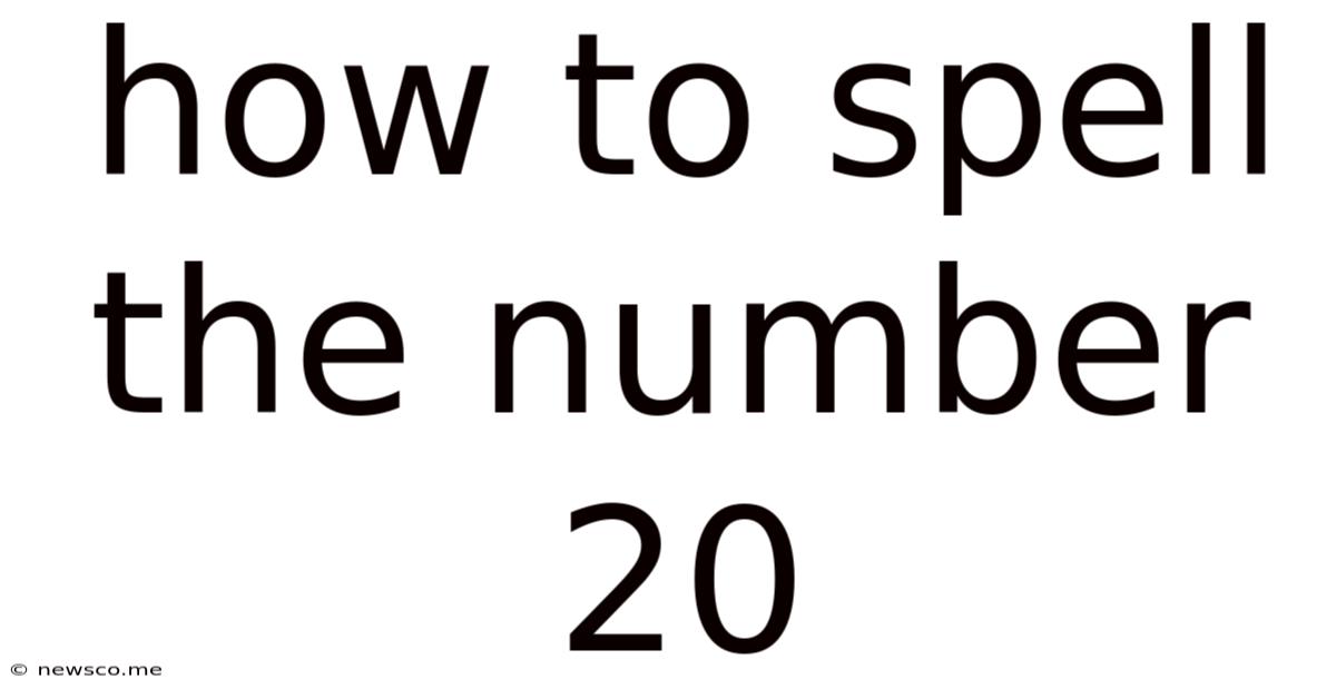How To Spell The Number 20